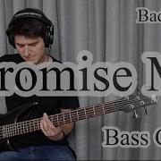 Badflower Promise Me Bass Cover With Tab