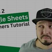 Google Sheets For Beginners Lesson 2