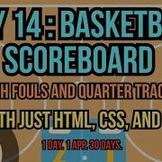 Day 14 Basketball Scoreboard With Fouls And Quarter Tracker