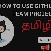 How To Use GitHub For Team Project Working With Multiple Developers Step By Step Guide In Tamil