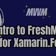 Xamarin Forms MVVM Made Easy With FreshMvvm Framework