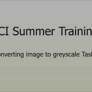 HCI Summer Training Convert Image To Greyscale In C Java Python Languages