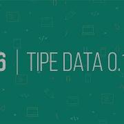 06 Tipe Data Bagian 1