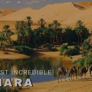 Unseen Sahara The Most Incredible Wonders Of The Sahara Desert Video Travel 4K