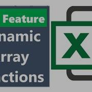 Excel New Dynamic Arrays Functions How They Will Change EVERYTHING FILTER SORT UNIQUE