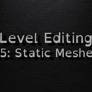 Unreal 5 Tutor Level Editing 05 Static Meshes
