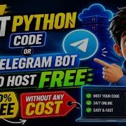 How To Host Python Code Telegram Bot FREE 24 7 Online Hosting Without VPS