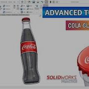 Solidworks Advanced Tutorial Coca Cola Glass Bottle