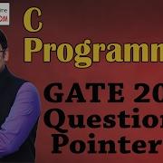 C Programming 15 GATE 2014 Question On Pointer