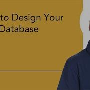 How To Design Your First Database