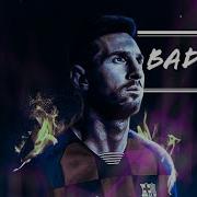 Lionel Messi Crazy Skill And Goals Bad Boy 2020 HD