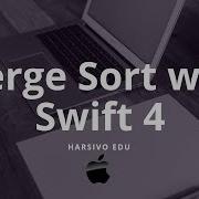 Merge Sort With Swift 4