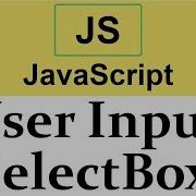 22 Taking Input From SelectBox In Javascript 2019