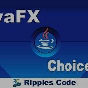 JAVAFx Tutorial 8 ChoiceBox
