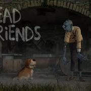 La Vida De Un Zombie Y Su Perro Dead Friends