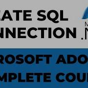 Create SQL Connection In Ado Net Ado Net Complete Course
