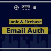 Ionic Firebase Tutorial Add Email Password Authentication Codesundar