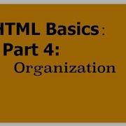 HTML Basics Part 4 Organization