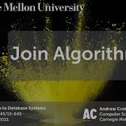 10 Join Algorithms CMU Intro To Database Systems Fall 2021