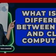 What Is The Difference Between Fog And Cloud Computing Emerging Tech Insider