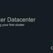Deploying Your First Docker EE Datacenter Cluster