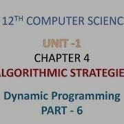 12th CS CHAPTER 4 ALGORITHMIC STRATEGIES PART 6 DYNAMIC PROGRAMMING