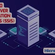 Introduction To SQL Server Integration Services SSIS ETL Data Integration Basics Uplatz