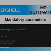 PowerShell Mandatory Parameter
