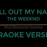 Call Out My Name The Weeknd Karaoke Version