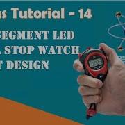 7 Segment Digital Stop Watch Circuit Proteus Tutorial 14
