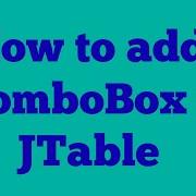 How To Add Combo Box In JTable JTable 12