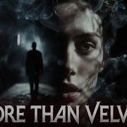 MORE THAN VELVET Dark Alternative Rock Nu Metal Obsession 2026
