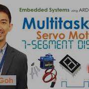 10 Multitasking In Arduino Using Millis Servo Motor And 7 Segment Display Embedded Systems