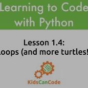 Learning To Code With Python Lesson 1 4 Loops And More Turtles