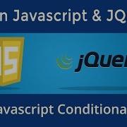 JavaScript JQuery Course JavaScript And JQuery From Scratch Javascript Conditionals