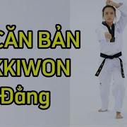 BÀI CĂN BẢN KUKKIWON THI 6 ĐẲNG 6난 심사