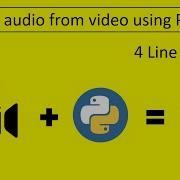 Extract Audio From Video File Convert Video To Audio File Using Python