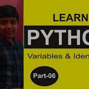 Part 6 Python Programming Variables And Identifiers Shashank Web Series
