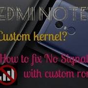 REDMI NOTE 4 Best Custom Kernel How To Fix No Signal Issue Of Custom ROMs