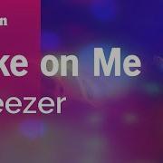 Take On Me Weezer Karaoke Version KaraFun