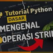 PART 4 MELAKUKAN OPERASI PADA DATA STRING PYTHON STRING MANIPULATION