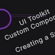 UI Toolkit Tutorial Custom Components Switch