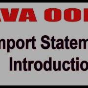 Java Tutorials Java OOPS Java Source File Structure Import Statement Introduction