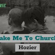 Vietsub Lyrics Take Me To Church Hozier