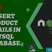 39 Insert Product Details Into Mysql Database Using Prepared Statement In Express Node App NodeJS