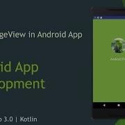 Circular Image View In Android App Android Studio 3 0 1 Kotlin