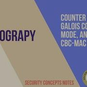 Counter Mode Vs Galois Counter Mode Vs CTR With CBC MAC What S The Difference