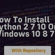 How To Install Python 2 7 10 On Windows 10 8 7