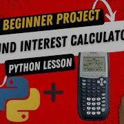 Python Beginner Projects Compound Interest Calculator Function Practice Programs Episode 1