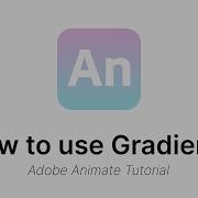 Как использовать градиенты учебное пособие по Adobe Animate CC